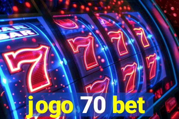 jogo 70 bet